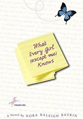 What Every Girl Except Me Knows Paperback Nora Raleigh Baskin