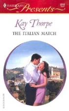 The Italian Match (ltalian Husbands) (Harlequin Presents 2312) - GOOD