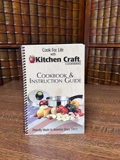 Cook For Life with Kitchen Craft, Cookbook & Instruction Guide