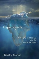 Hyperobjects | Philosophy And Ecology After The End Of The World | Morton | Buch