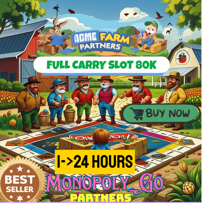 🌈 Monopoly_Partner Event _Go⚡️Acme Farm Partners Event full carry 24 Hours
