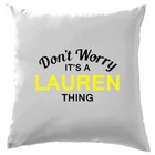 Don't Worry It's a LAUREN Thing Cushion Surname Custom Name Family Cover