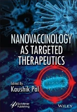 Kaushik Pal Nanovaccinology as Targeted Therapeutics (Hardback) (UK IMPORT)