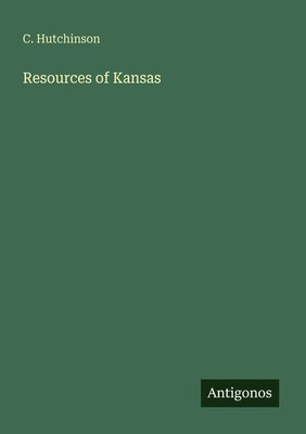 C. Hutchinson | Resources of Kansas | Taschenbuch | Englisch (2025)