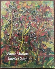 CATALOGO DI ENNIO MORLOTTI E ALFREDO CHIGHINE 