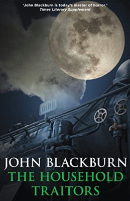 The Household Traitors -  NEW John Blackburn 2013