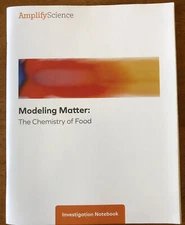 AMPLIFY SCIENCE MODELING MATTER: THE CHEMISTRY OF FOOD