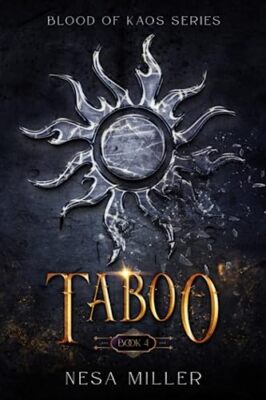 Taboo: Blood of Kaos Series  Book 4 By Nesa Miller - New Copy - 9781916063747