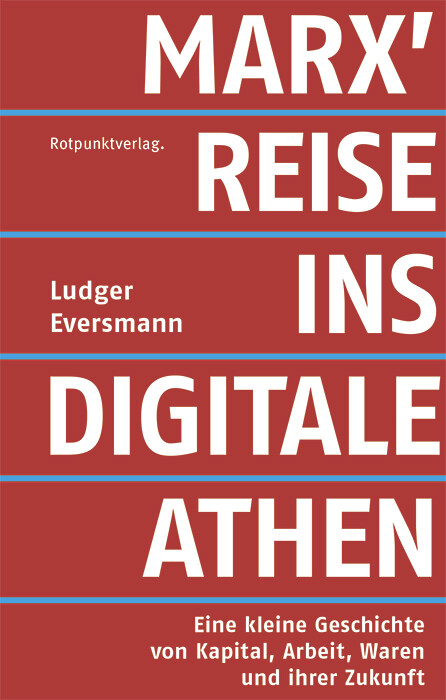 Thumbnail - Ludger Eversmann / Marx' Reise Ins Digitale Athen