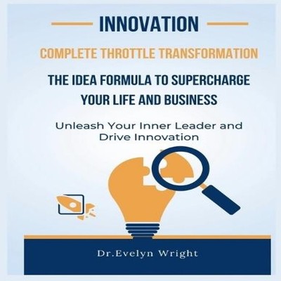Complete Throttle Transformation The IDEA Formula to Supercharge