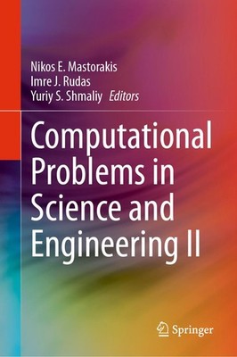 Computational Problems in Science and Engineering II Nikos E. Mastorakis