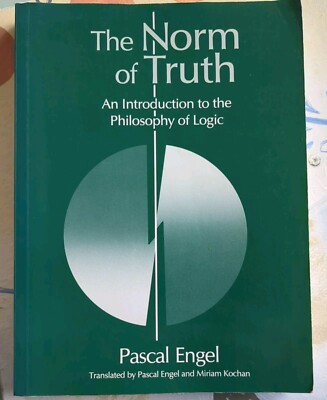 The Norm of Truth : an Introduction to the Philosophy of Logic. )