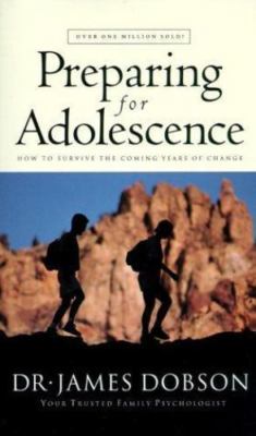 Preparing for Adolescence by James Dobson