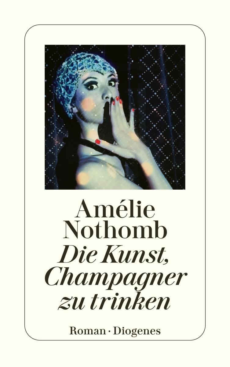 Thumbnail - Die Kunst, Champagner Zu Trinken Amélie Nothomb
