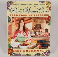 The Pioneer Woman Cooks: Food From My Frintier by Ree Drummond 2012