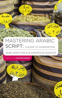 Mastering Arabic Script: A Guide to Handwriting (Macmillan Master Series (La...