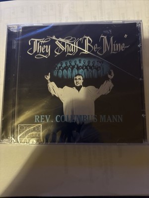 They Shall Be Mine Rev. Columbus Mann CD Sealed