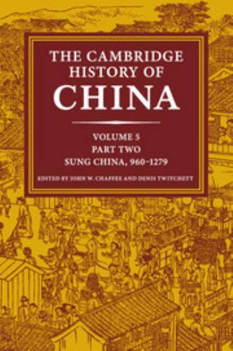 The Cambridge History of China Ser.: Cambridge History of China: Volume 5, ...