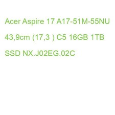 Acer Aspire 17 A17-51M-55NU 43,9cm (17,3 ) C5 16GB 1TB SSD NX.J02EG.02C