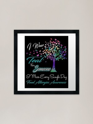 I Wear Teal For Someone I Miss Food Framed Wall Art Poster Canvas Print Picture