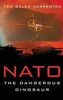 Ted Galen Carpenter | Nato | Buch | Englisch (2019) | Dangerous Dinosaur