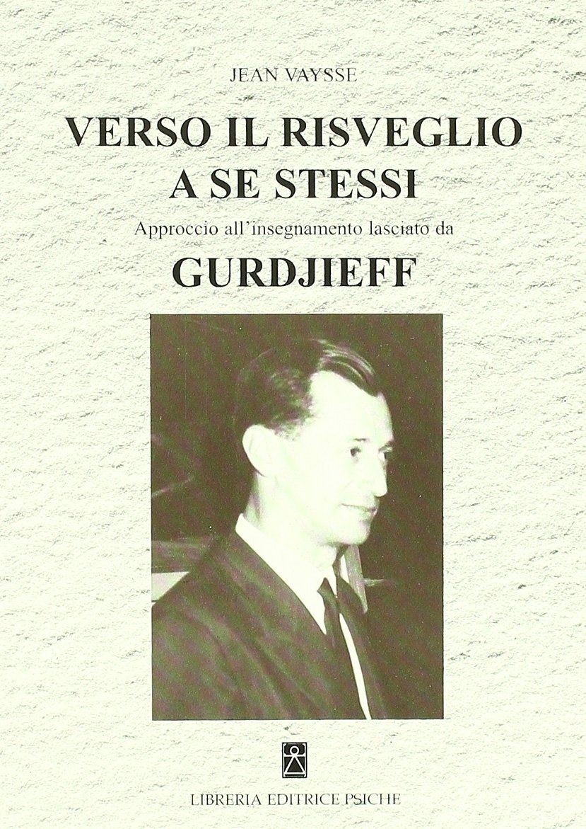 Libri Jean Vaysse - Verso Il Risveglio A Se Stessi