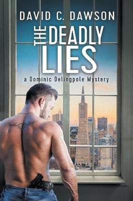THE DEADLY LIES (DELINGPOLE MYSTERIES) By David C Dawson *Excellent Condition*
