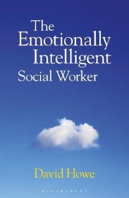 David Howe The Emotionally Intelligent Social Worker (Paperback) (UK IMPORT)