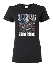 Don't Fear Guns Fear a Government 2nd Amendment Womens Graphic T-Shirt