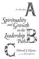 Deborah J. Haynes | Spirituality And Growth On The Leadership Path | Taschenbuch