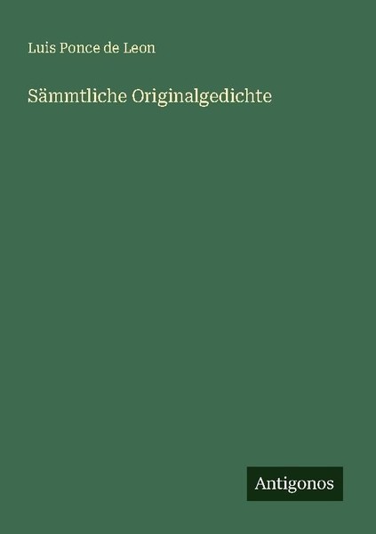 SäMmtliche Originalgedichte Luis Ponce De Leon-image
