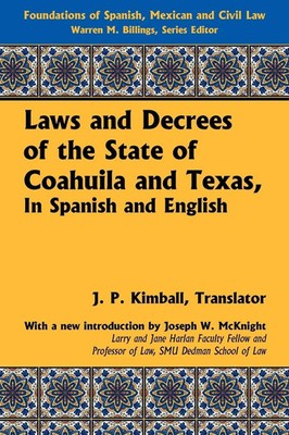 Laws and Decrees of the State of Coahuila and Texas, in Spanish and English Buch