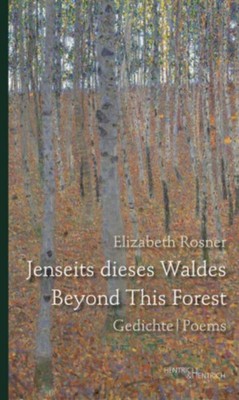 Elizabeth Rosner Jenseits dieses Waldes / Beyond This Forest