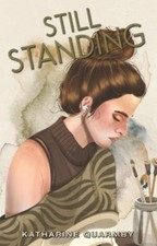 Still Standing by Katharine Quarmby (Paperback Book)