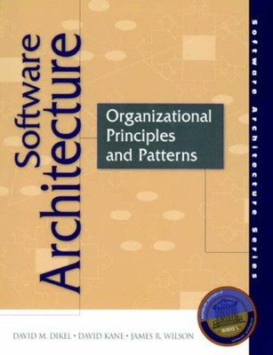 Software Architecture : Organizational Principles and Patterns Pa