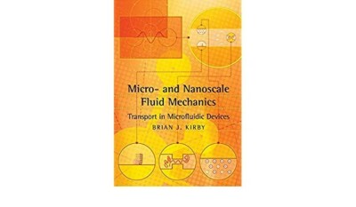 Micro- and Nanoscale Fluid Mechanics : Transport in Microfluidic Devices by...