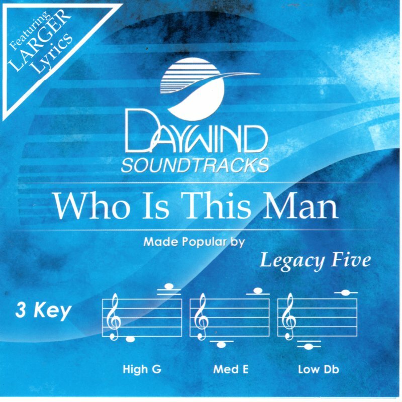 Who Is This Man - Legacy Five - Accompaniment Track