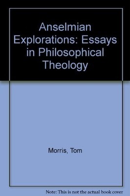 ANSELMIAN EXPLORATIONS: ESSAYS IN PHILOSOPHICAL THEOLOGY By Thomas Morris *VG+*