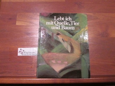 Lebt ich mit Quelle, Tier und Baum Estel Hoesch :