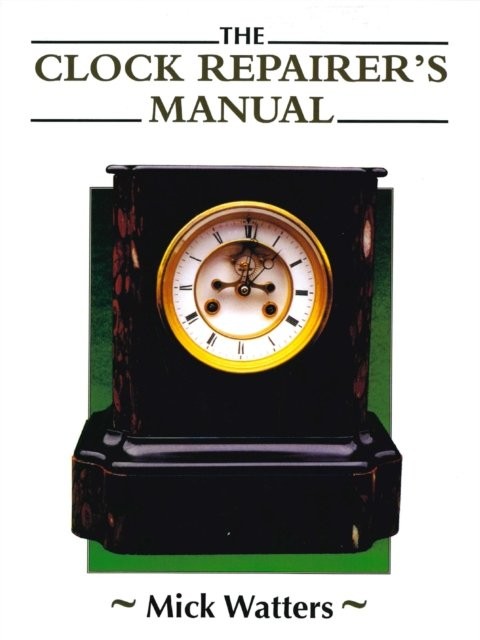 The Clock Repairer's Manual - Image 5