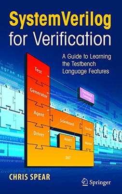 SystemVerilog for Verification: A Guid..., Spear, Chris