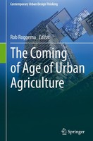 The Coming Of Age Of Urban Agriculture Rob Roggema