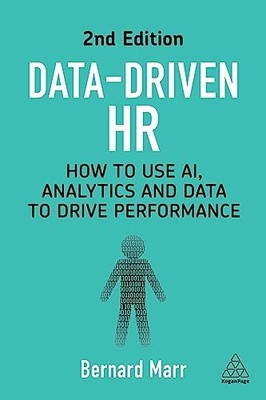 Bernard Marr - Data-Driven HR   How to Use AI Analytics and Data to D - G245z