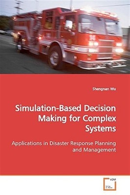 Simulation-based Decision Making for Complex Systems, Paperback by Wu, Shengn...
