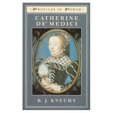 Catherine de'Medici - paperback, R J Knecht, 9780582082410