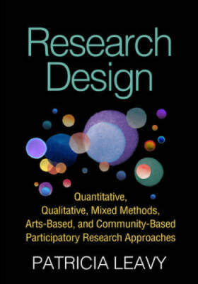 Research Design: Quantitative, Qualitative, Mixed Methods, Arts-Based, an - GOOD