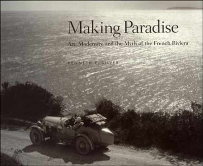 Making Paradise: Art, Modernity, - Hardcover, by Silver Kenneth E. - Acceptable