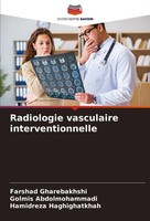 Radiologie Vasculaire Interventionnelle Farshad Gharebakhshi
