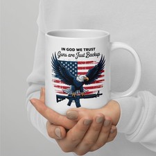 In God We Trust Mug - Patriotic American Eagle Mug - Patriot Guns Coffee Mug