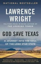 God Save Texas: A Journey into the Soul of the Lone Star State - VERY GOOD
